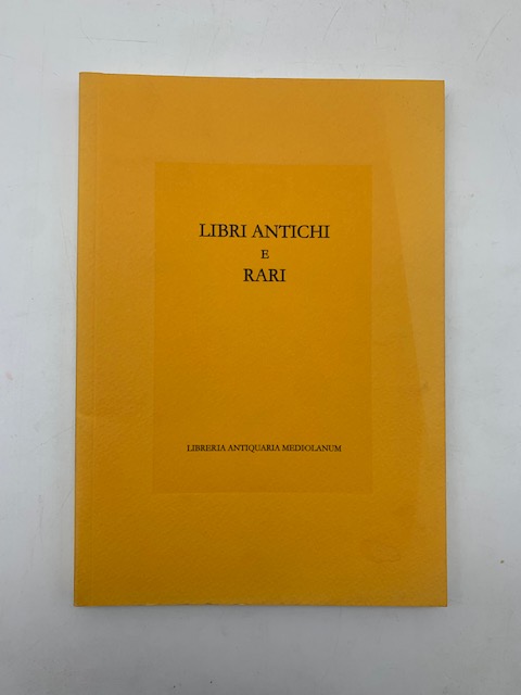 Libri antichi e rari. Catalogo n. 43.